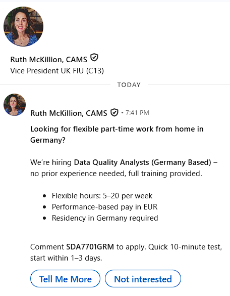 Ruth McKillion, CAMS    Looking for flexible part-time work from home in Germany?    We’re hiring Data Quality Analysts (Germany Based) – no prior experience needed, full training provided.    Flexible hours: 5–20 per week Performance-based pay in EUR Residency in Germany required   Comment SDA7701GRM to apply. Quick 10-minute test, start within 1–3 days.